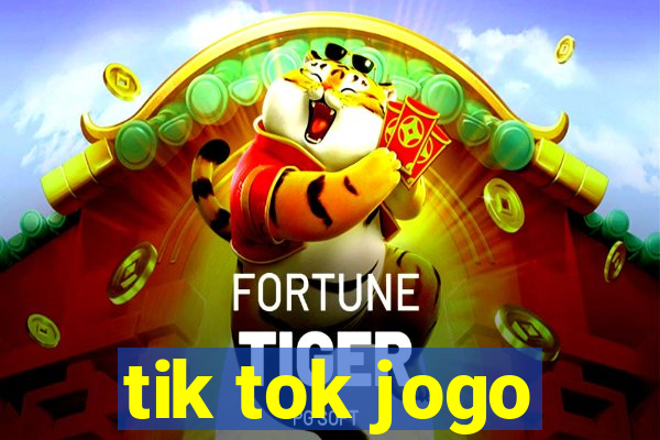 tik tok jogo