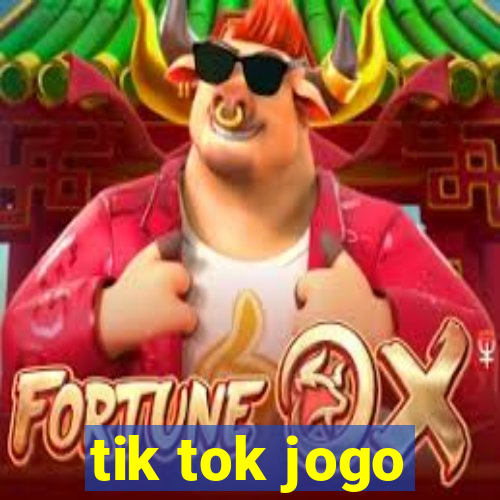 tik tok jogo