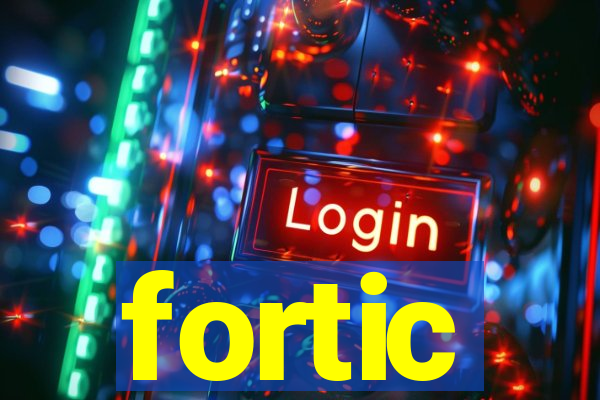 fortic