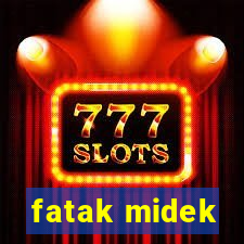 fatak midek