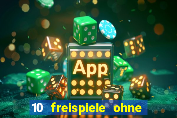 10 freispiele ohne einzahlung casino