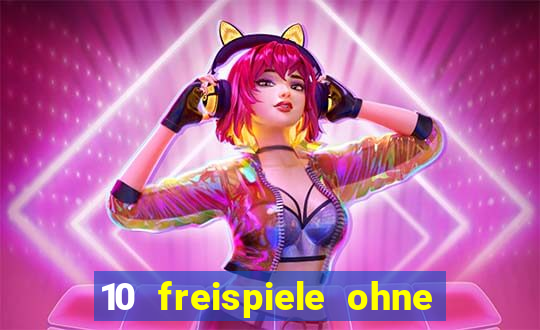 10 freispiele ohne einzahlung casino