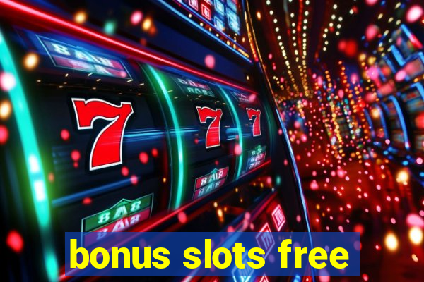 bonus slots free