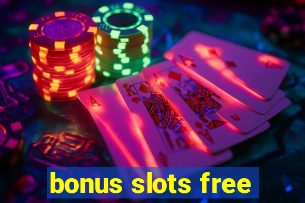 bonus slots free