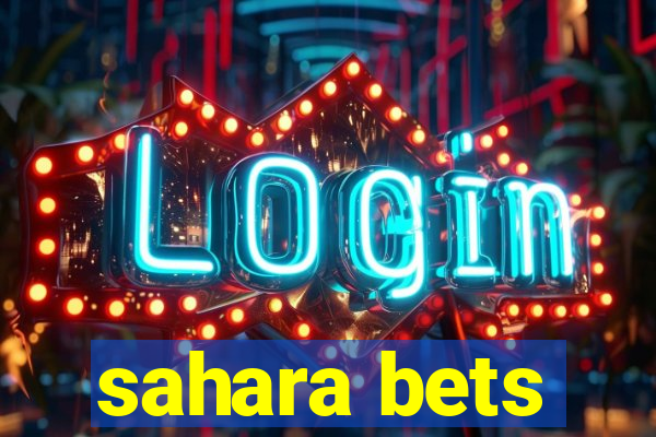 sahara bets