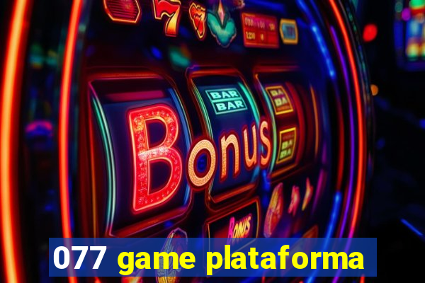 077 game plataforma