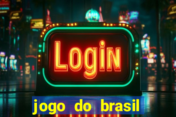 jogo do brasil onde ver