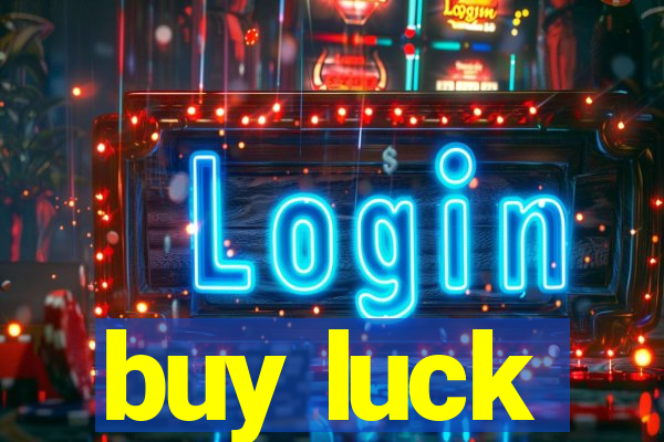 buy luck