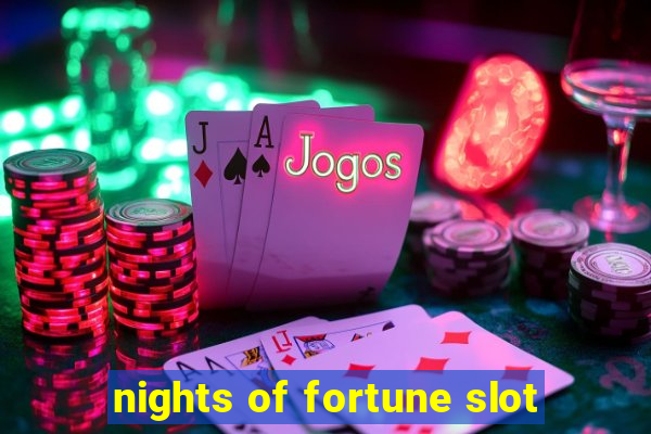 nights of fortune slot