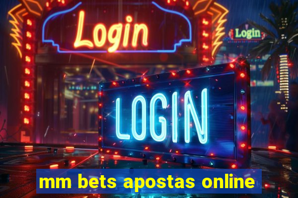 mm bets apostas online