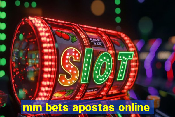 mm bets apostas online