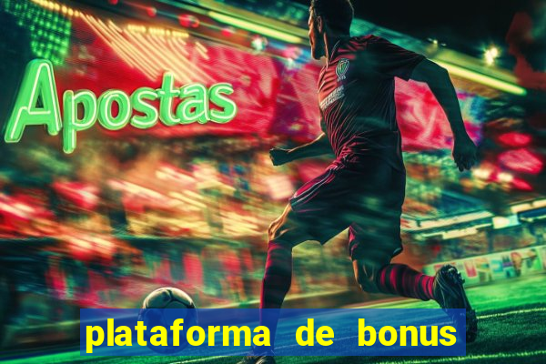 plataforma de bonus no cadastro