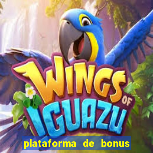 plataforma de bonus no cadastro