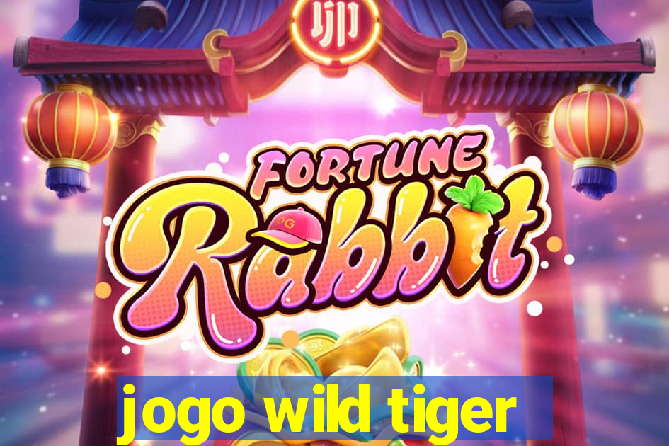 jogo wild tiger