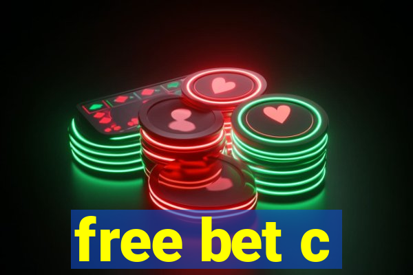 free bet c