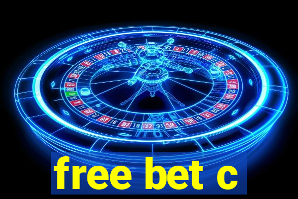 free bet c