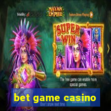 bet game casino