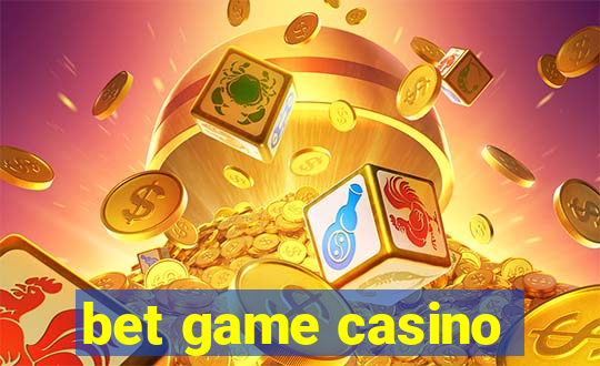 bet game casino