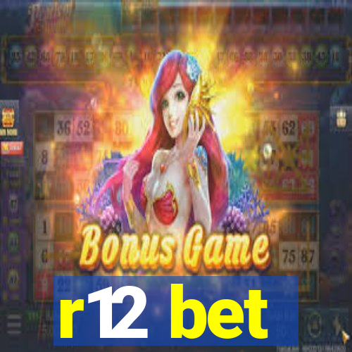 r12 bet