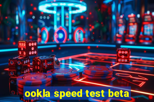 ookla speed test beta