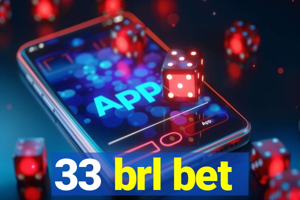 33 brl bet