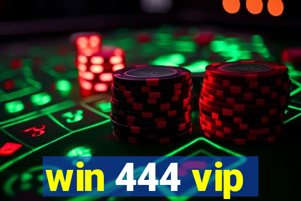 win 444 vip