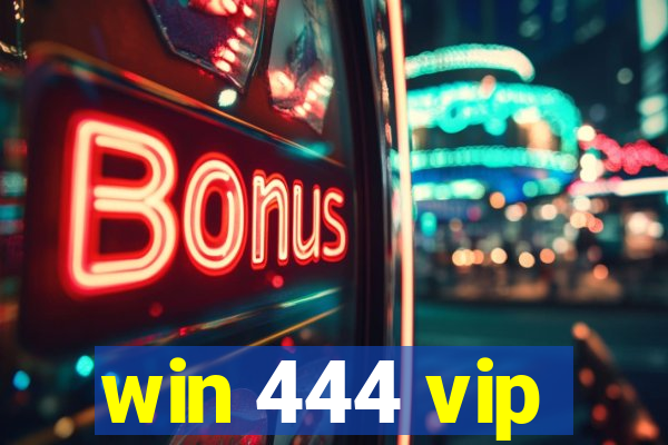 win 444 vip