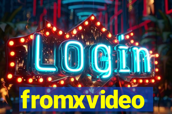 fromxvideo