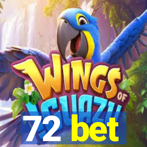 72 bet