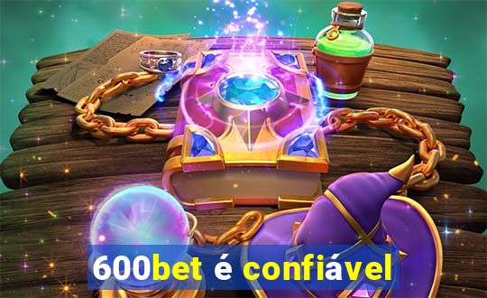 600bet é confiável