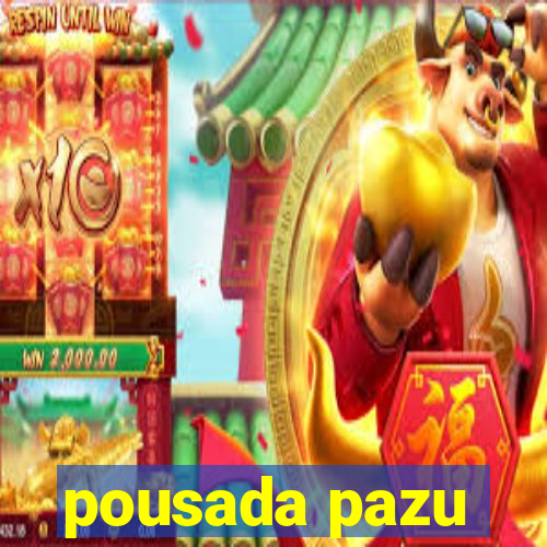 pousada pazu