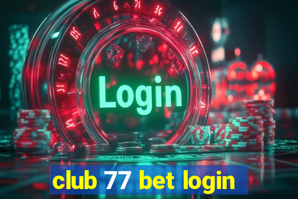 club 77 bet login