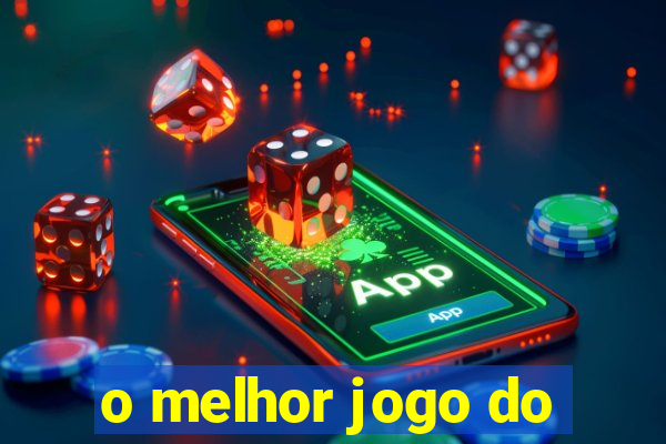 o melhor jogo do