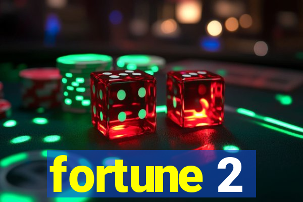 fortune 2