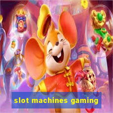 slot machines gaming