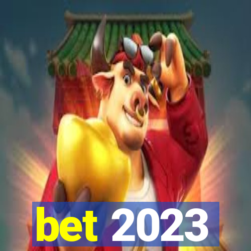 bet 2023