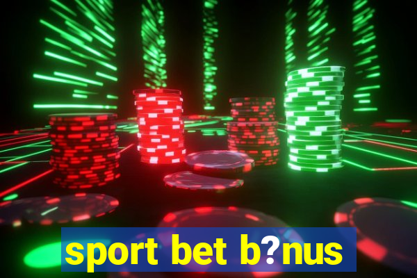 sport bet b?nus