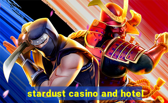 stardust casino and hotel