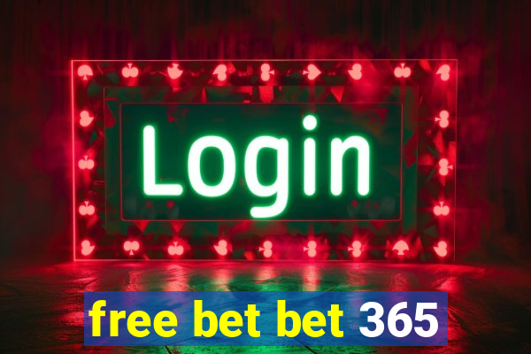 free bet bet 365