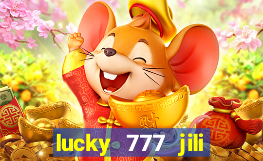 lucky 777 jili online casino