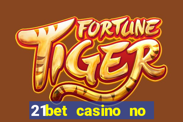 21bet casino no deposit bonus