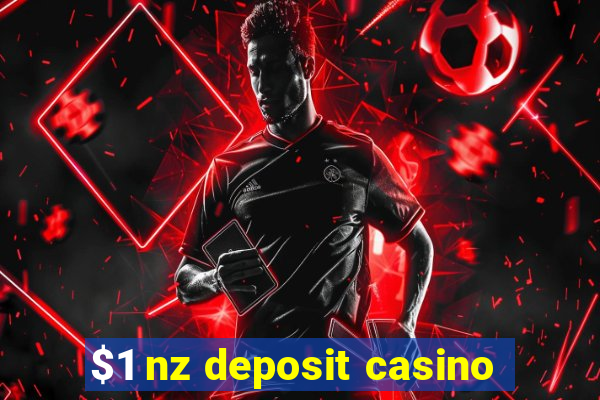 $1 nz deposit casino