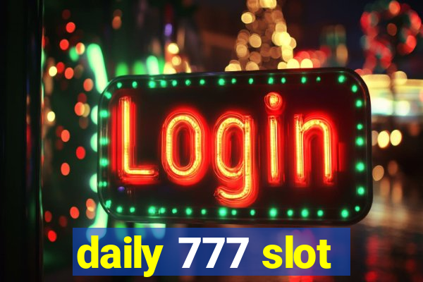 daily 777 slot