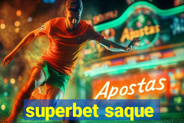 superbet saque