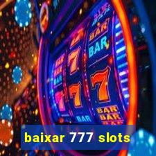 baixar 777 slots