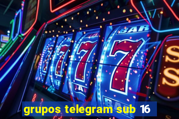 grupos telegram sub 16