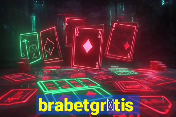 brabetgr谩tis