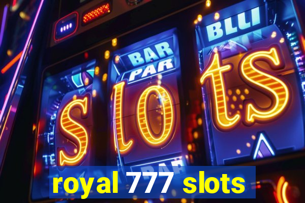 royal 777 slots