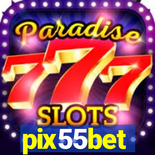 pix55bet