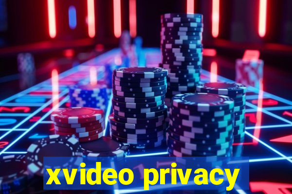 xvideo privacy